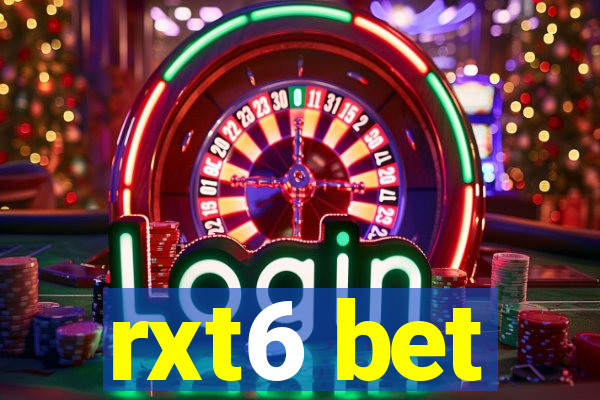 rxt6 bet